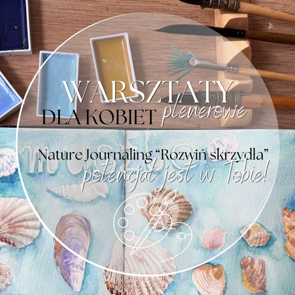 warsztaty plenerowe dla kobiet- Nature Journaling "Rozwiń skrzydła"